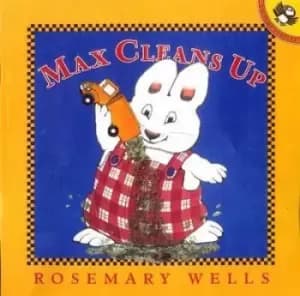 Max Cleans Up by Rosemary Wells