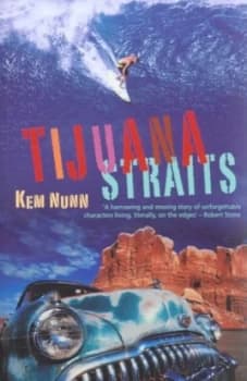 Tijuana Straits by Kem Nunn Paperback