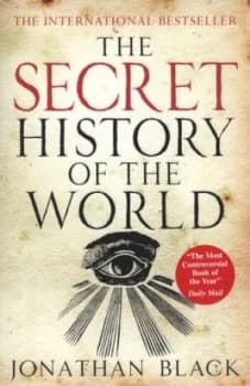 The Secret History of the World by Jonathan Black Paperback