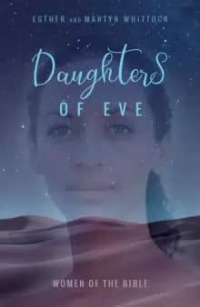 Daughters of Eve : Women of the Bible
