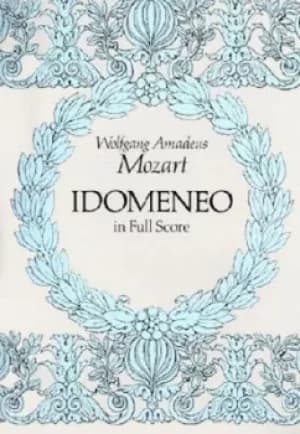 Idomeneo in Full Score by Wolfgang Amadeus Mozart