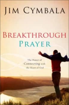 Breakthrough Prayer by Jim Cymbala Paperback