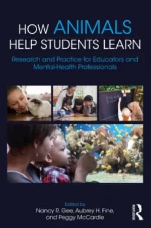 How Animals Help Students LearnResearch and Practice for Educators and Mental-Health Professionals