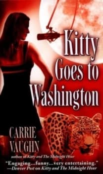 Kitty Goes to Washington by Carrie Vaughn Book