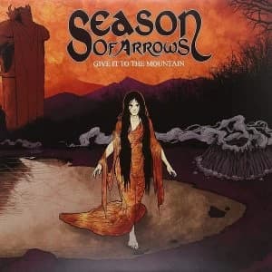 Season Of Arrows - Give It To The Mountain Vinyl