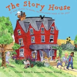 The Story House by Vivian French Hardback