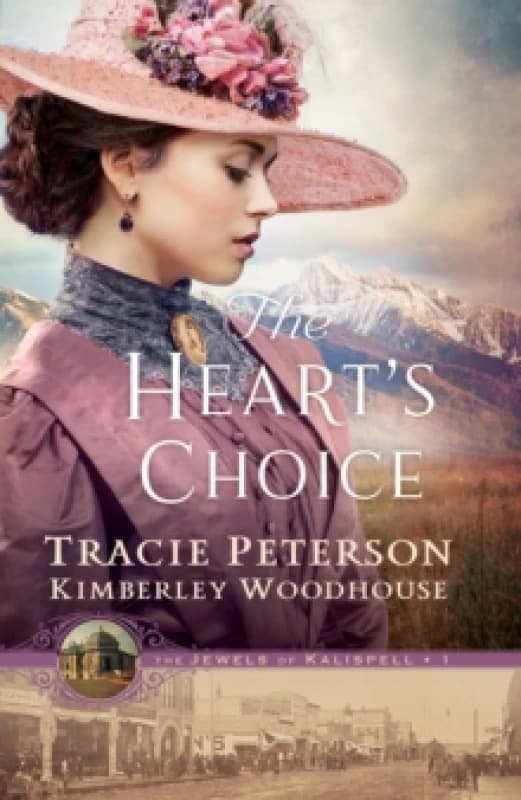 The Heart's Choice. Hardback. By Tracie Peterson, Kimberley Woodhouse Books