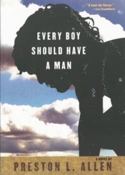 Every Boy Should Have a Man by Preston L. Allen Paperback