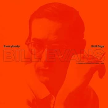 Bill Evans - Everybody Still Digs Vinyl