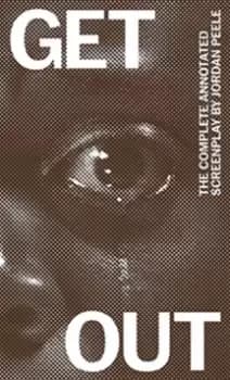 Get out : The Complete Annotated Screenplay