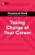 taking charge of your career hbr women at work series