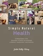 simply natural health harnessing the healing power of nature
