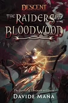 The Raiders of Bloodwood - A Descent: Legends of the Dark Novel (Paperback, 2022)