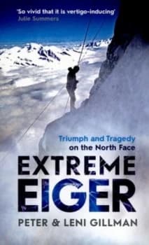 Extreme Eiger by Peter Gillman Book