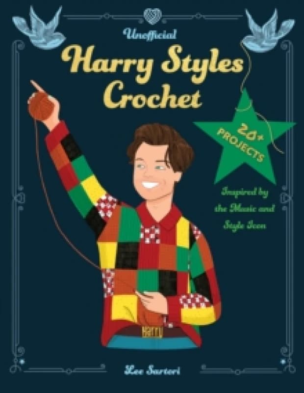 Unofficial Harry Styles Crochet. Paperback. By Lee Sartori Books