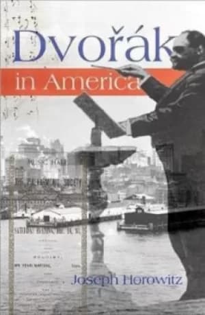 Dvork in America by Joseph Horowitz