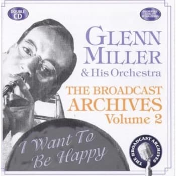 Miller, Glenn - The Broadcast Archives CD