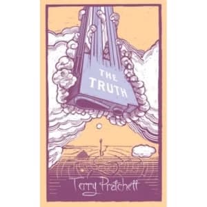 The Truth : (Discworld Novel 25) Hardback, 2016