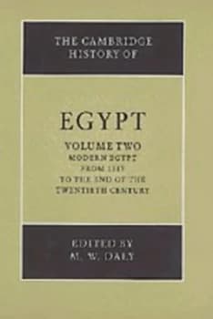 The Cambridge History of Egypt. Vol. 2 Modern Egypt from 1517 to the End of the Twentieth Century by M. W. Daly Hardback