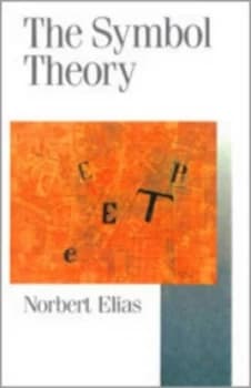 The Symbol Theory by Norbert Elias Book