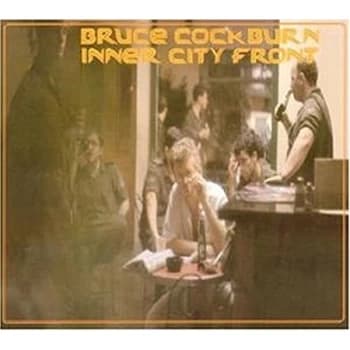 Bruce Cockburn - Inner City Front CD