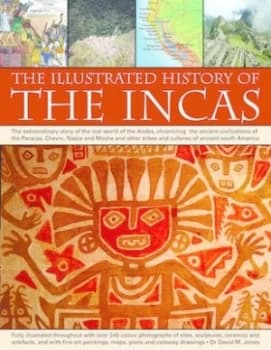 The Illustrated History of the Incas by David M Jones Paperback
