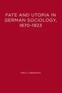 fate and utopia in german sociology
