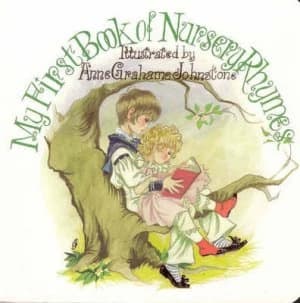 My First Book of Nursery Rhymes by Anne and Janet Graham Johnstone Book