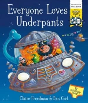 Everyone Loves Underpants by Claire Freedman Paperback
