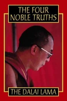 The Four Noble Truths by His Holiness the Dalai Lama Paperback