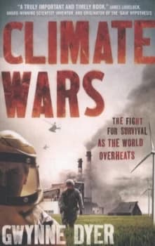 Climate Wars by Gwynne Dyer Book