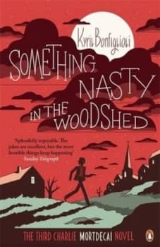 Something Nasty in the Woodshed by Kyril Bonfiglioli Paperback