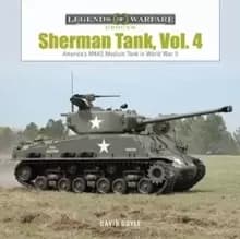 Sherman Tank, Vol. 4: The M4A3 Medium Tank in World War II and Korea