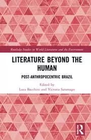 Literature Beyond the Human Post-Anthropocentric Brazil