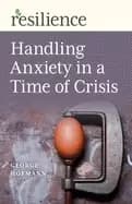 resilience handling anxiety in a time of crisis