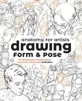 Anatomy for Artists: Drawing Form & Pose (TBC) by Tom Fox