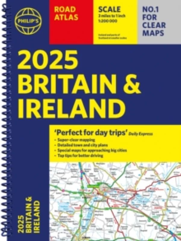 2025 Philip's Road Atlas Britain and Ireland : (A4 Spiral Binding) Spiral bound