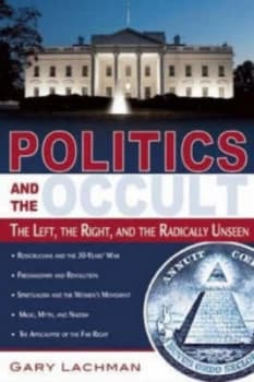 Politics and the Occult by Gary Lachman Paperback