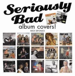 Seriously Bad Album Covers by Nick Difonzo Hardback