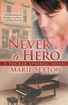 Never a Hero by Marie Sexton Paperback