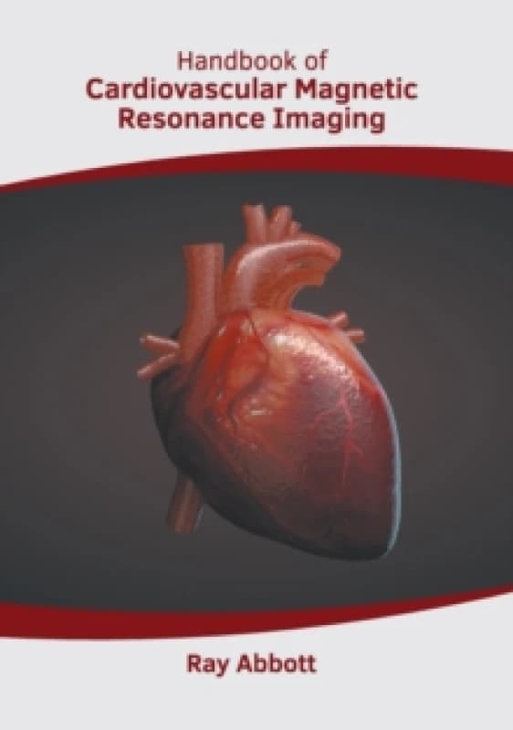 Handbook of Cardiovascular Magnetic Resonance Imaging Hardback