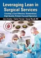 leveraging lean in surgical services creating a cost effective standardized