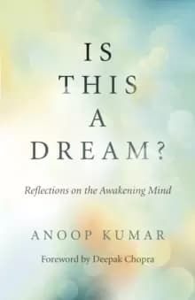 Is This a Dream? - Reflections on the Awakening Mind