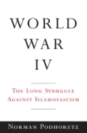 world war iv the long struggle against islamofascism