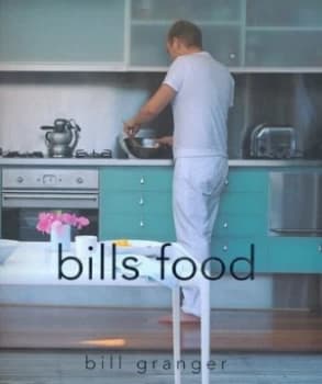 Bills Food by Bill Granger and Petrina Tinslay Paperback