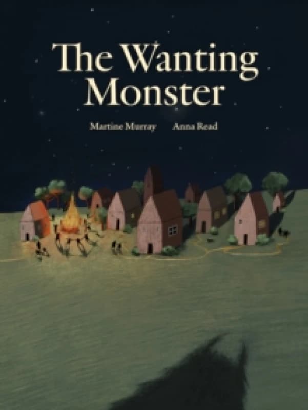 The Wanting Monster Hardback