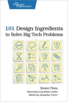 101 Design Ingredients to Solve Big Tech Problems by Eewei Eewei Chen Book