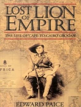 Lost Lion of Empire by Edward Paice Hardback