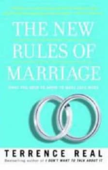 The New Rules of Marriage by Terrence Real Paperback