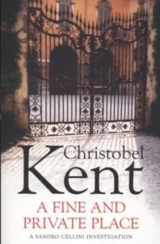 A Fine and Private Place by Christobel Kent Paperback